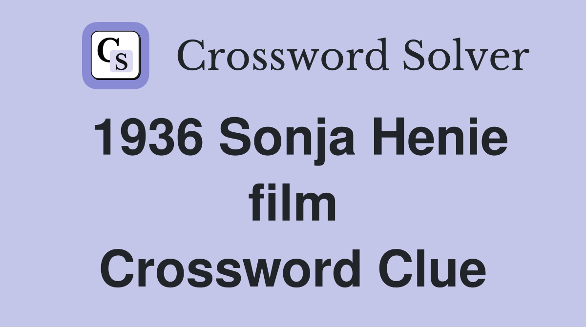 1936 Sonja Henie film Crossword Clue