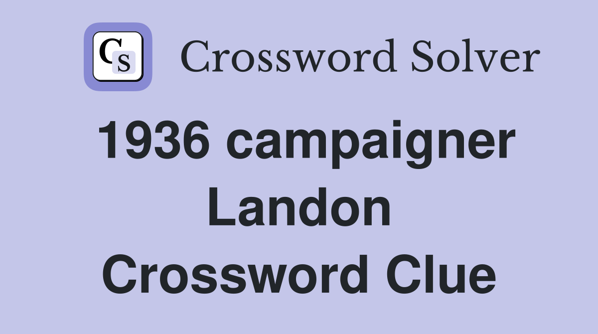 1936 campaigner Landon Crossword Clue