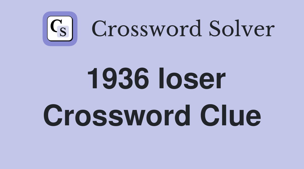 1936 loser Crossword Clue