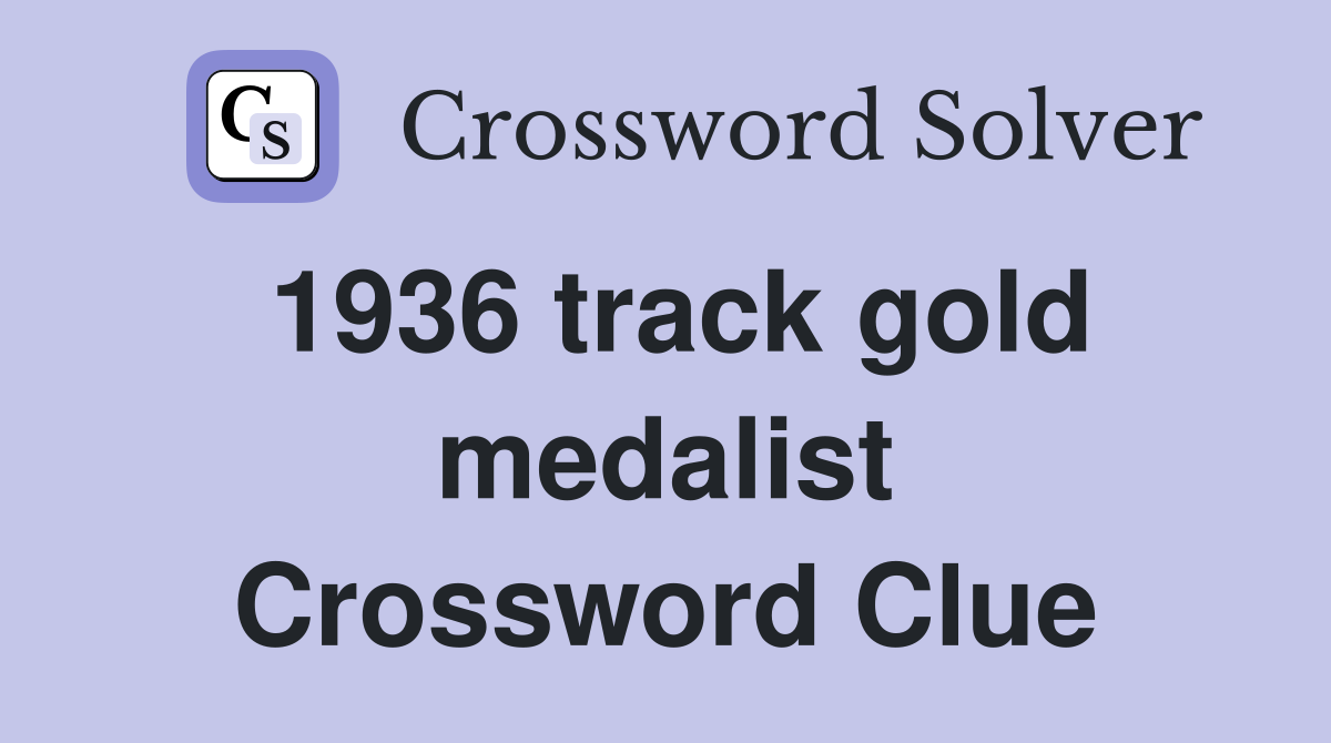 1936 track gold medalist Crossword Clue