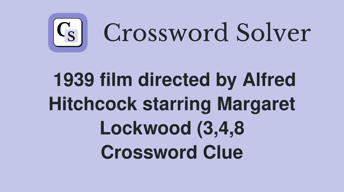 1939 film directed by Alfred Hitchcock starring Margaret Lockwood (3 4 1939 film directed by Alfred Hitchcock starring Margaret Lockwood (3 4