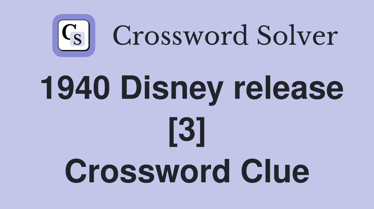 1940 Disney release [3] Crossword Clue