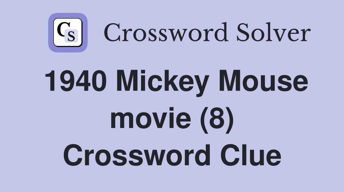1940 Mickey Mouse movie (8) Crossword Clue