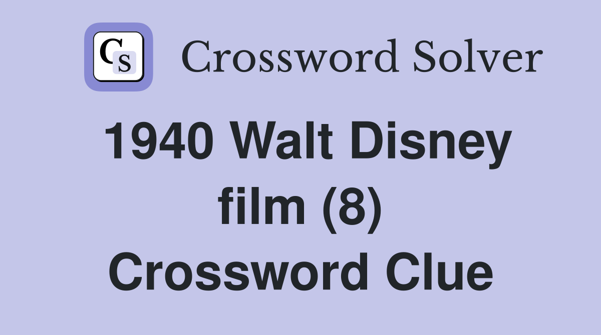 1940 Walt Disney film (8) Crossword Clue