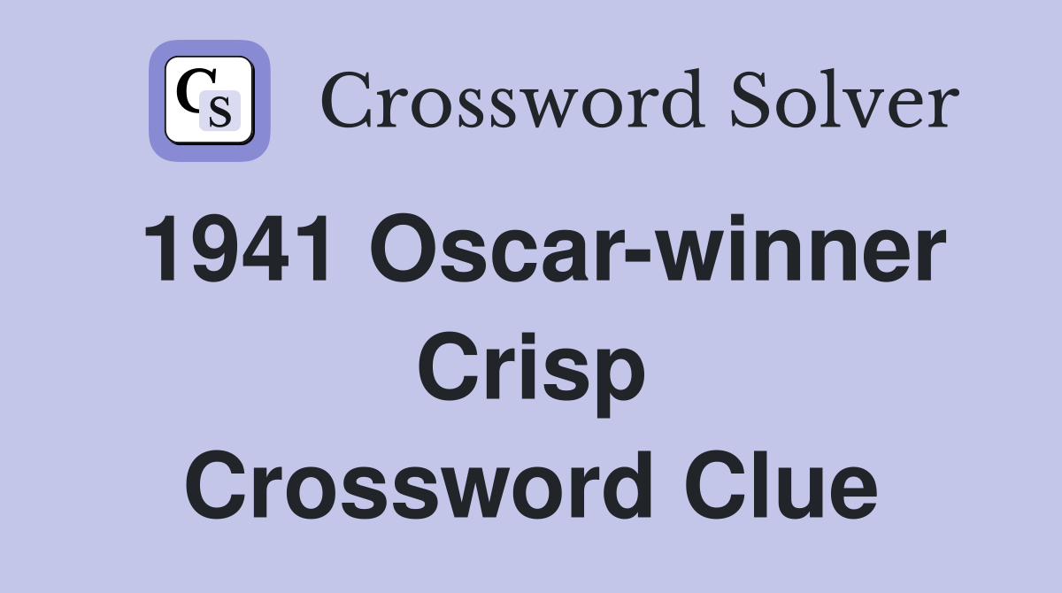 1941 Oscar-winner Crisp Crossword Clue