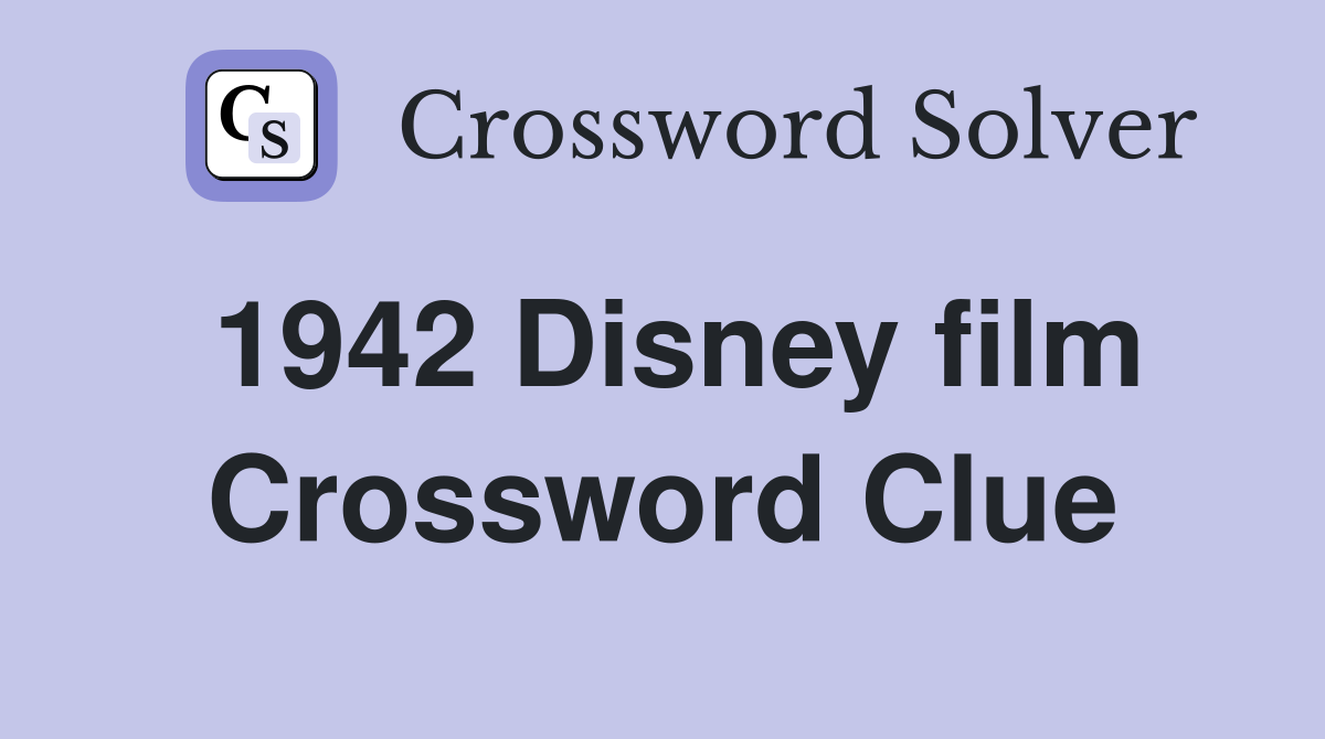 1942 Disney film Crossword Clue