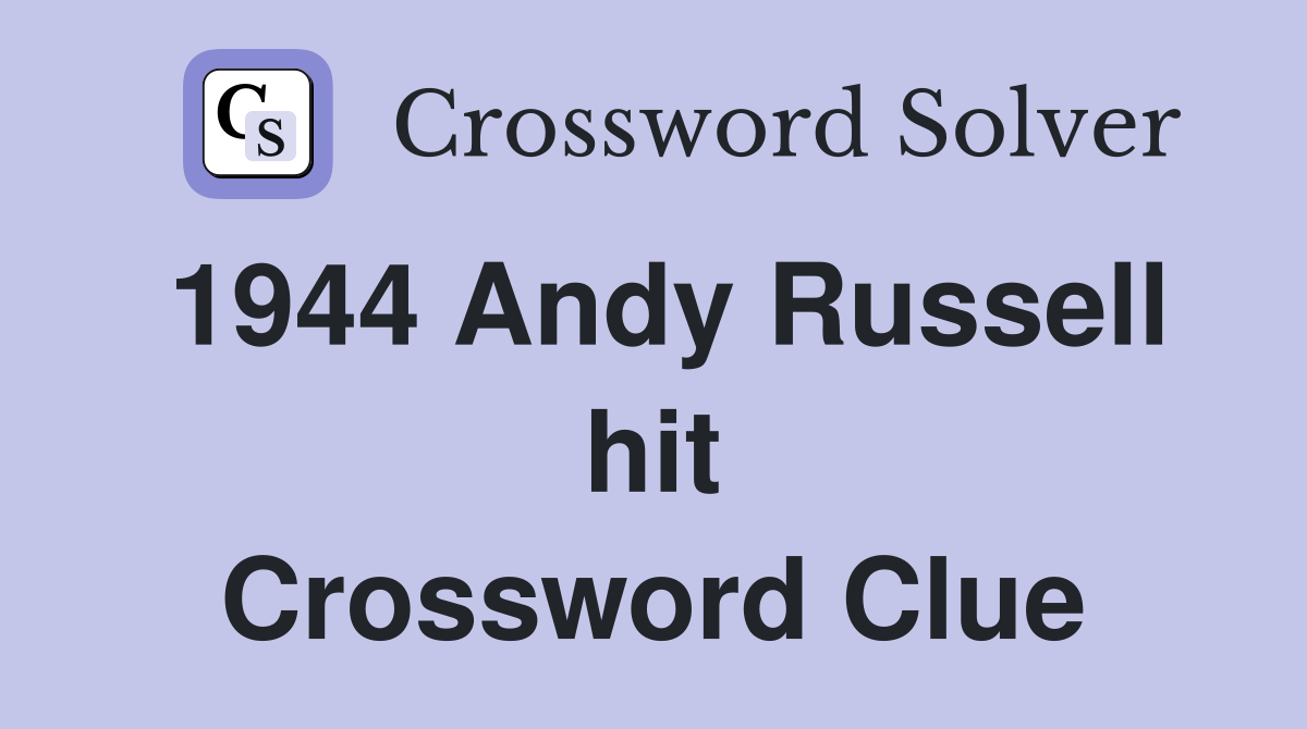 1944 Andy Russell hit Crossword Clue