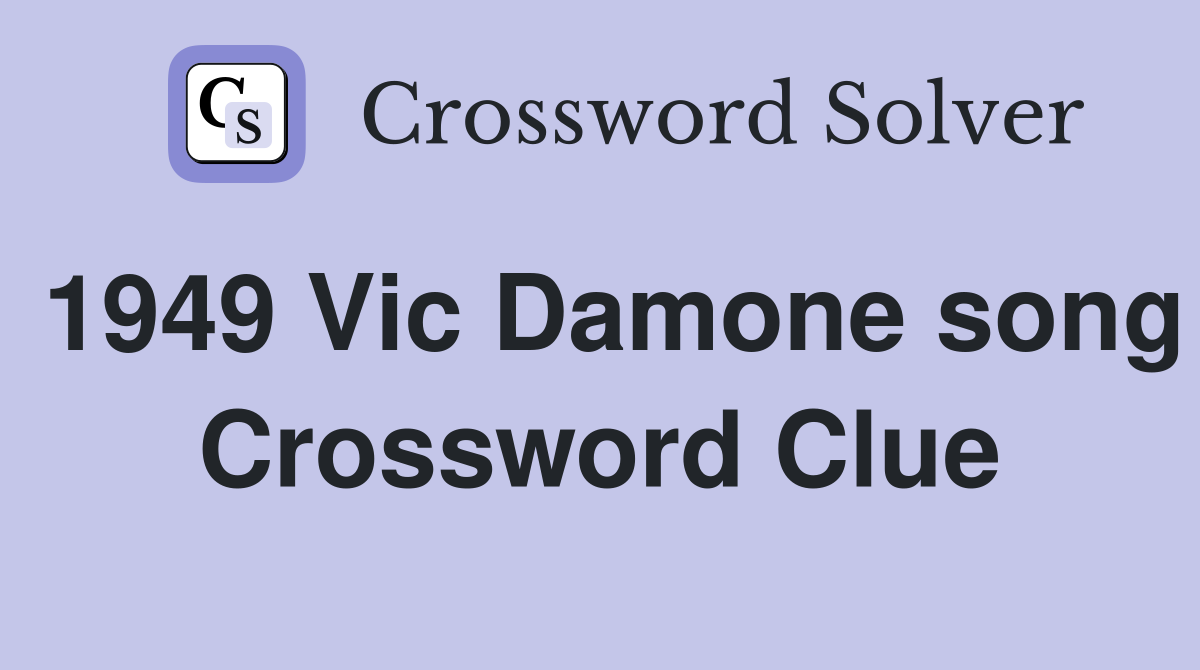 1949 Vic Damone song Crossword Clue