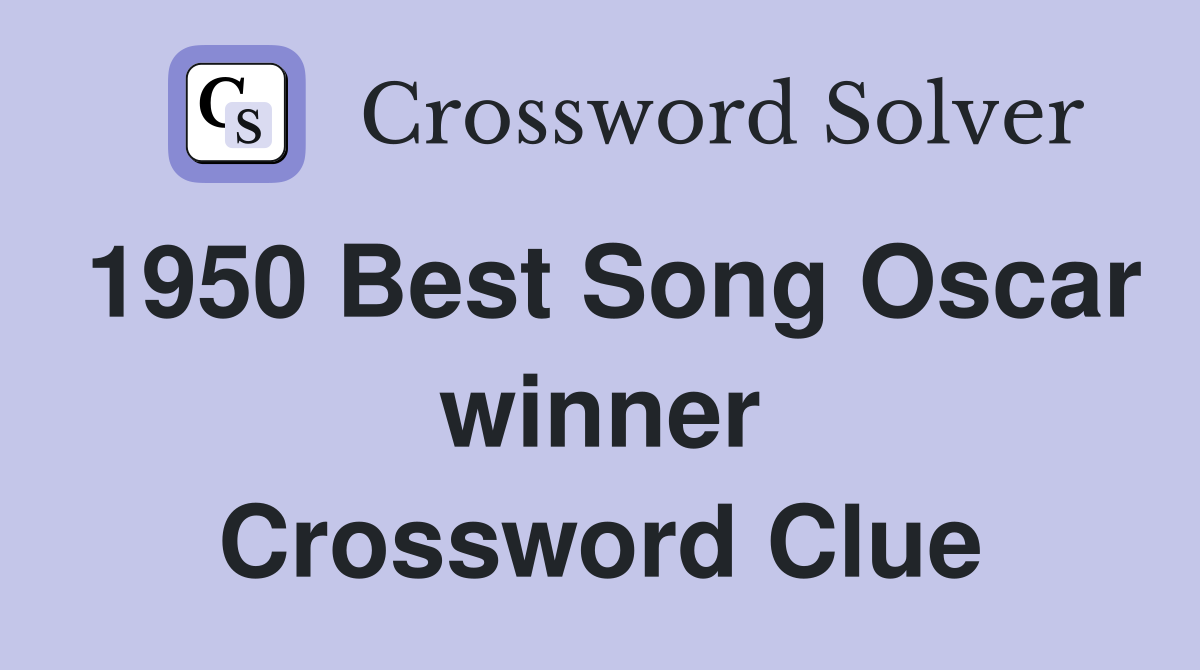 1950 Best Song Oscar winner Crossword Clue