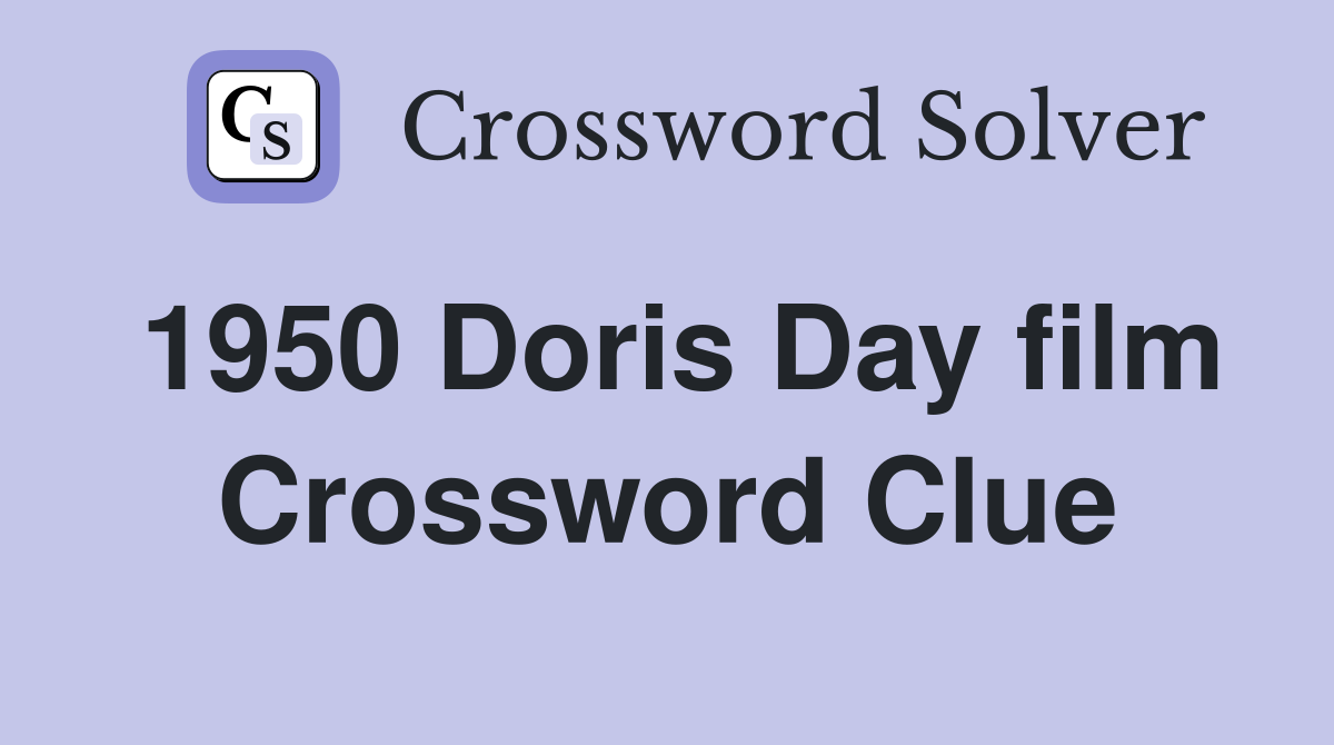 1950 Doris Day film Crossword Clue