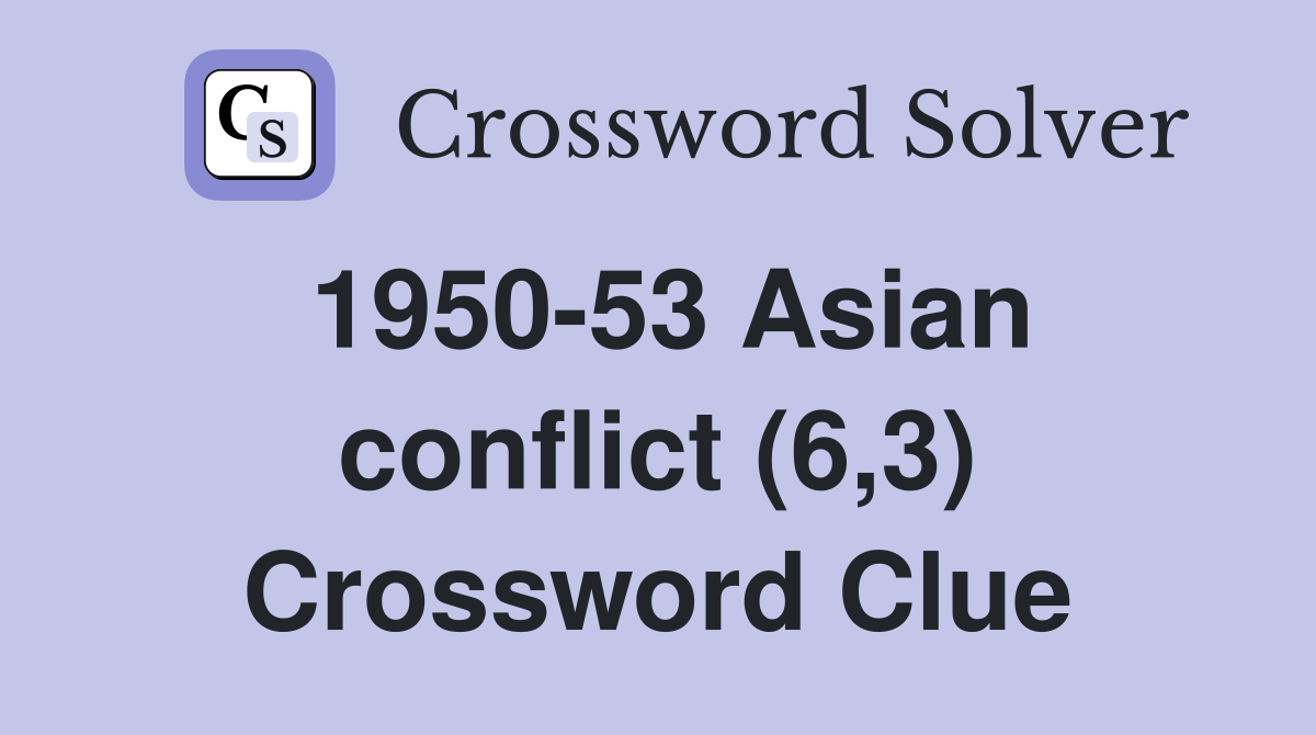 1950-53 Asian conflict (6,3) Crossword Clue