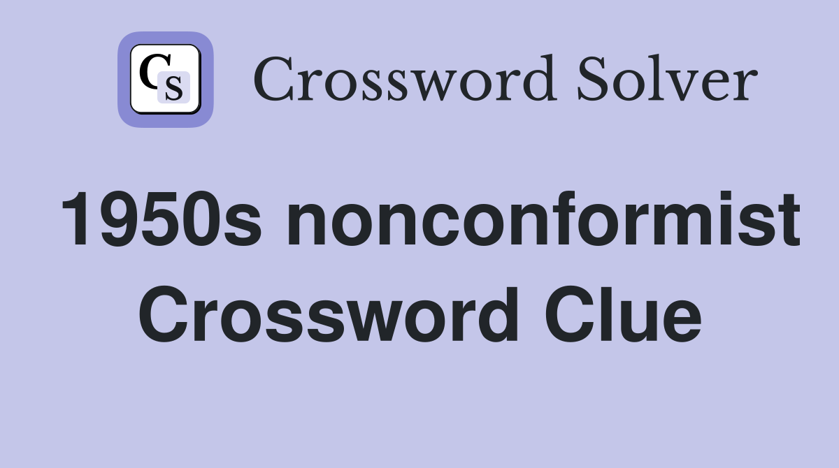 1950s nonconformist Crossword Clue