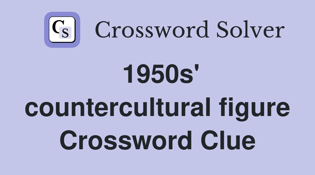 1950s' countercultural figure Crossword Clue