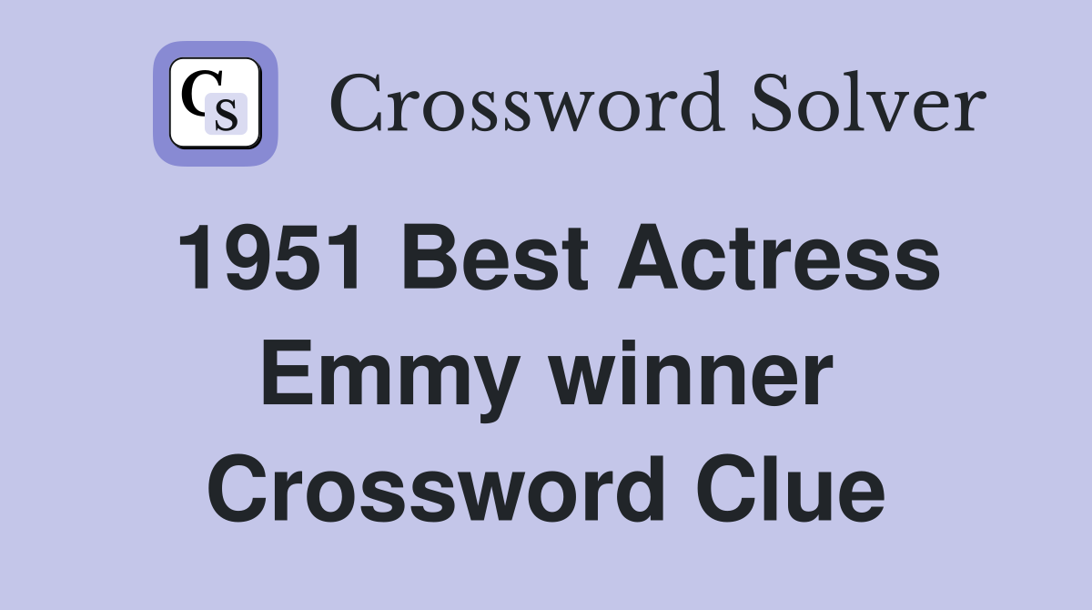 1951 Best Actress Emmy winner Crossword Clue