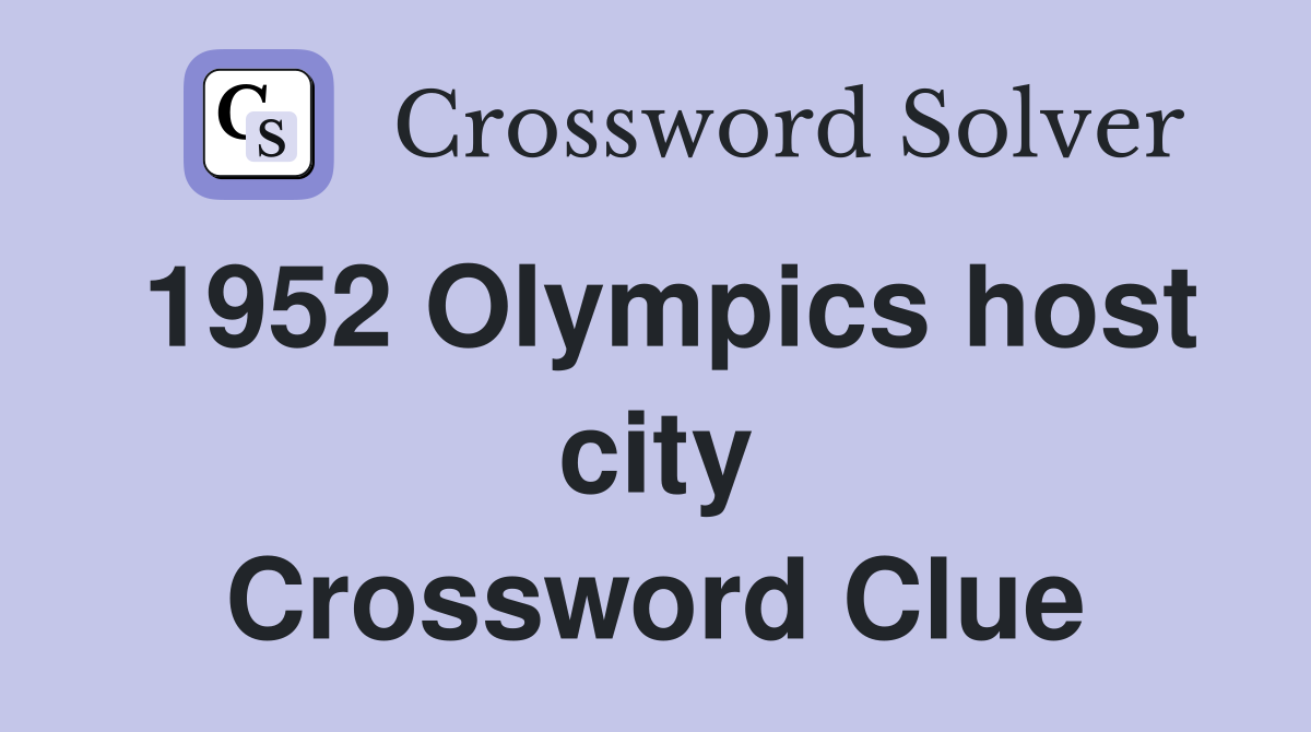 1952 Olympics host city Crossword Clue