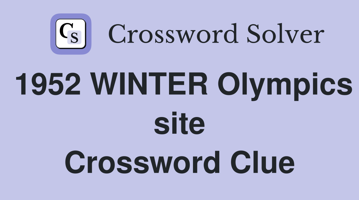1952 WINTER Olympics site Crossword Clue
