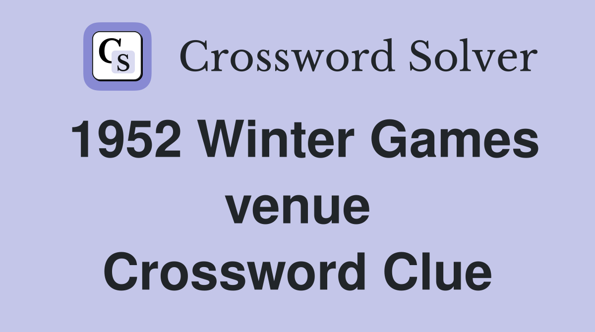 1952 Winter Games venue Crossword Clue