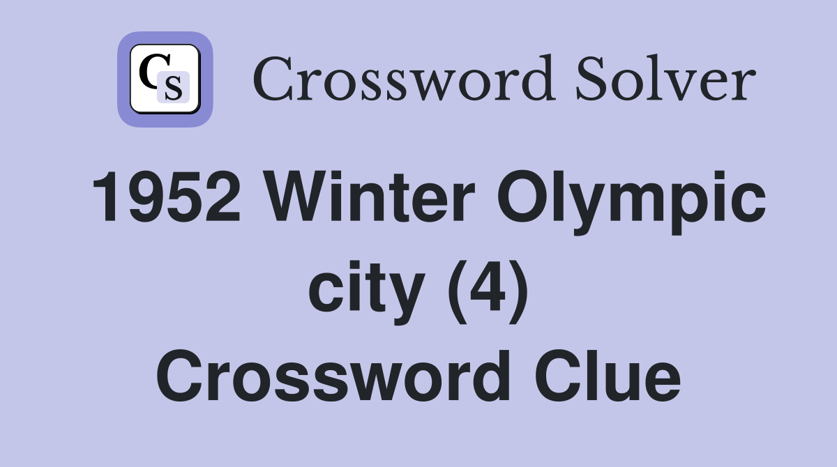1952 Winter Olympic city (4) Crossword Clue
