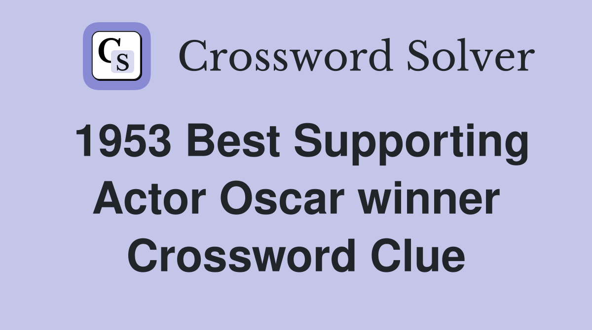 1953 Best Supporting Actor Oscar winner Crossword Clue