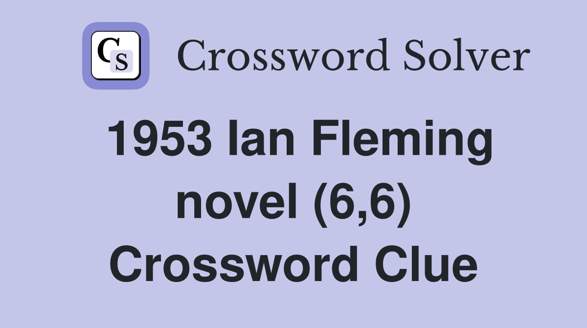 1953 Ian Fleming novel (6,6) Crossword Clue