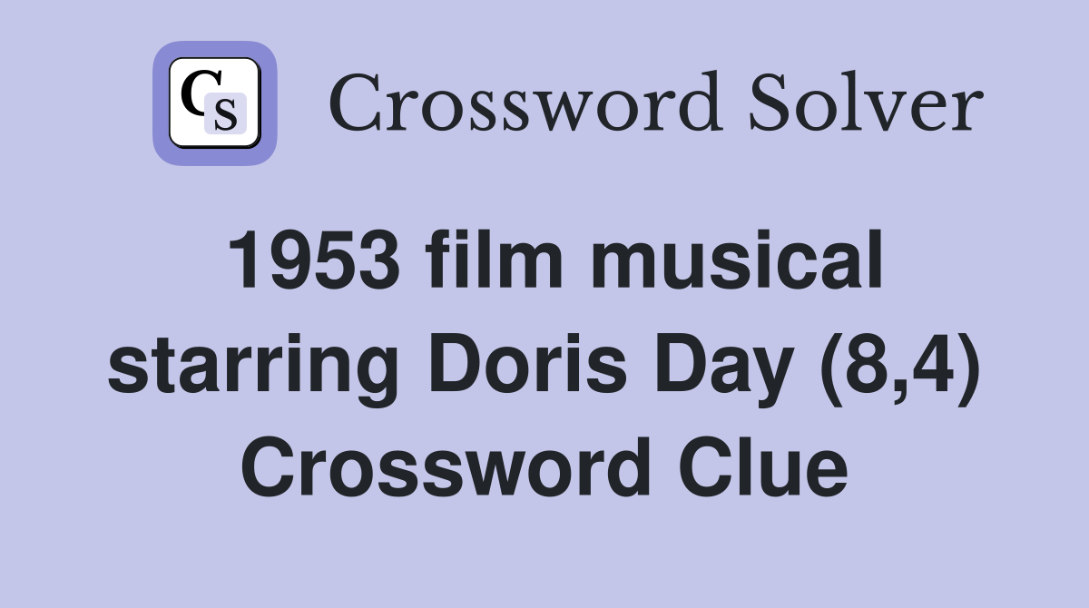 1953 film musical starring Doris Day (8,4) Crossword Clue