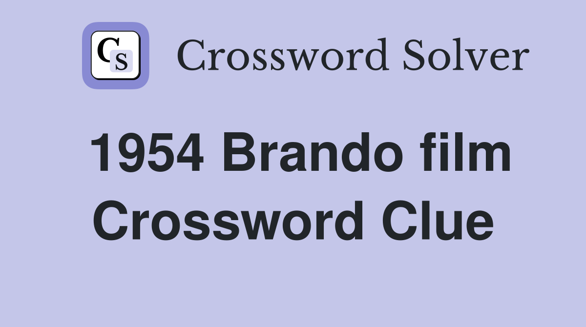 1954 Brando film Crossword Clue