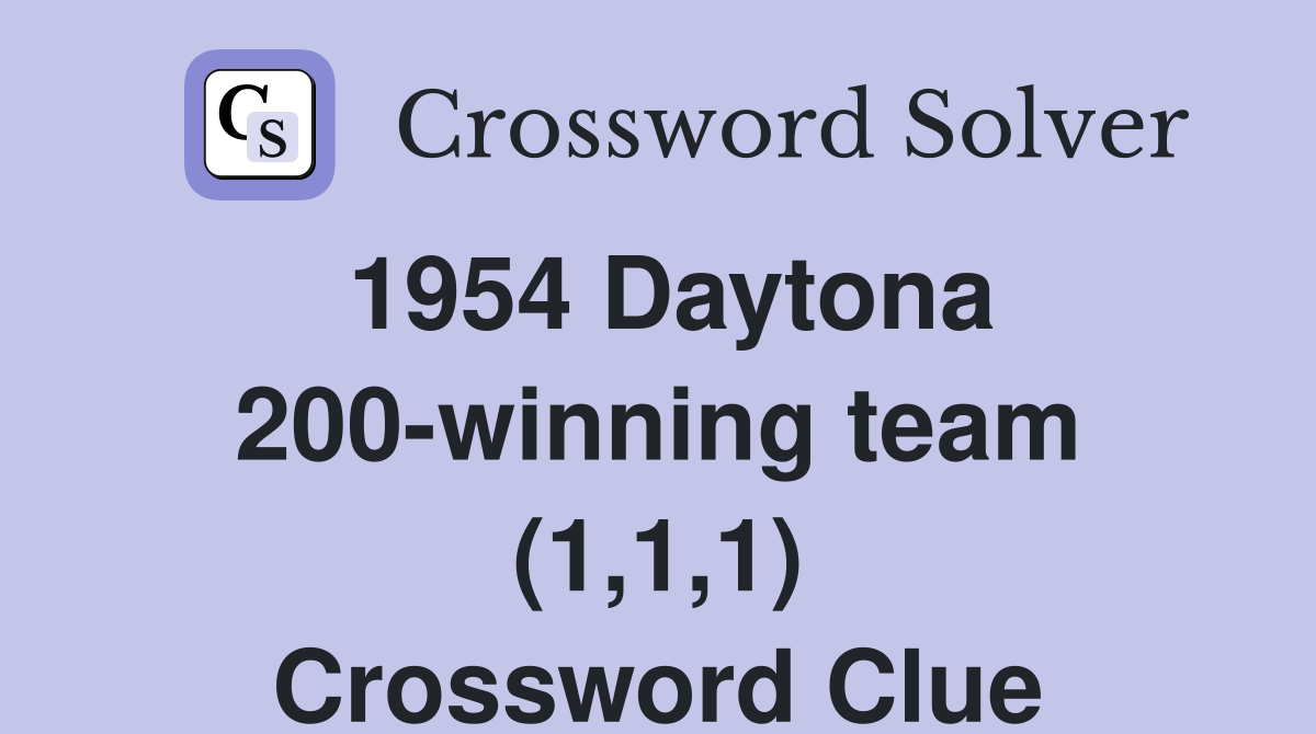 1954 Daytona 200-winning team (1,1,1) Crossword Clue