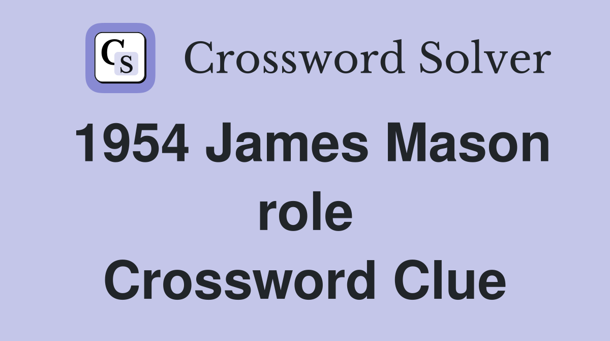 1954 James Mason role Crossword Clue