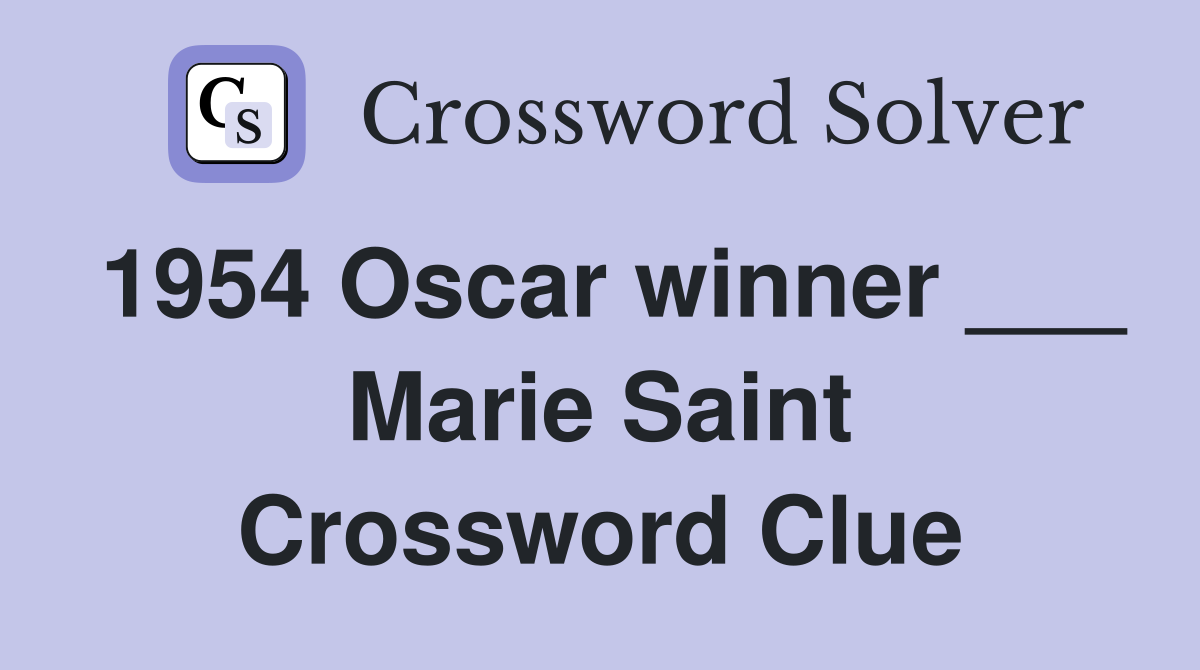 1954 Oscar winner ___ Marie Saint Crossword Clue