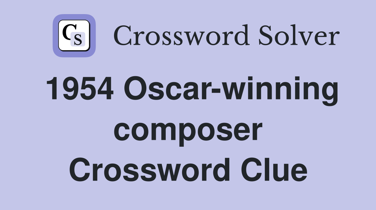 1954 Oscar-winning composer Crossword Clue