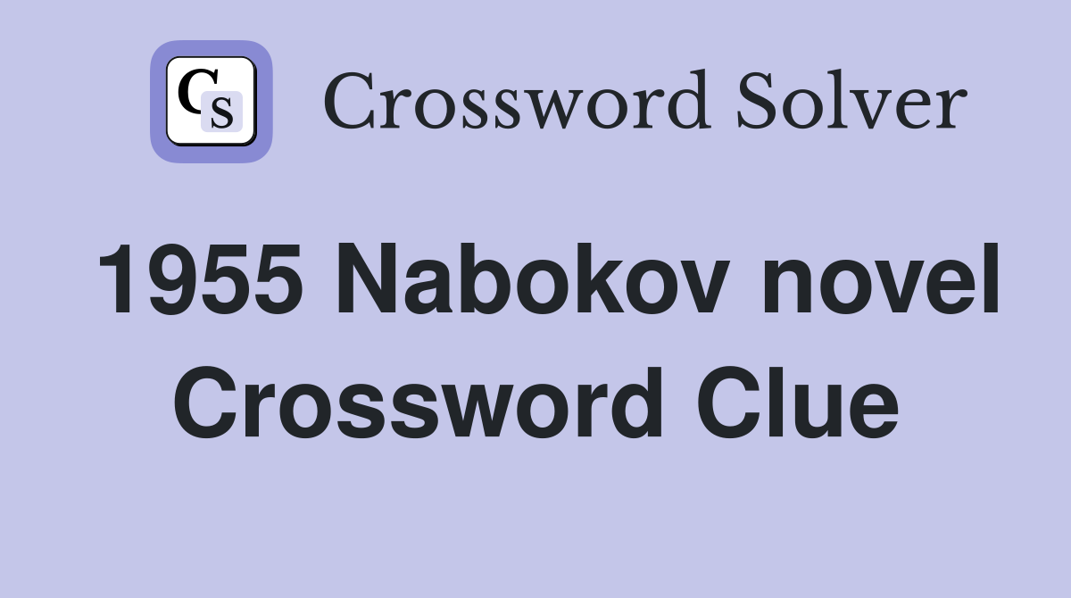 1955 Nabokov novel Crossword Clue