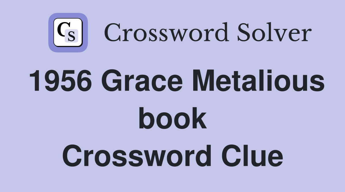 1956 Grace Metalious book Crossword Clue