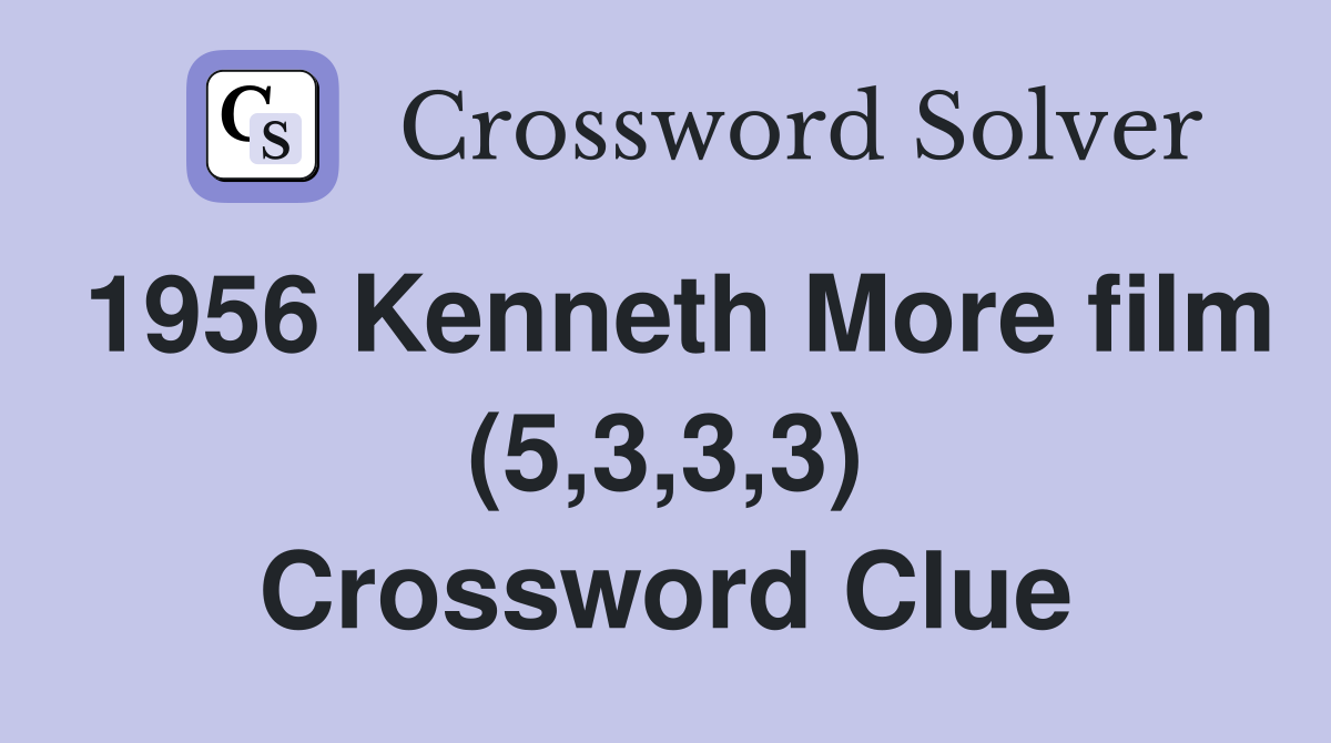 1956 Kenneth More film (5,3,3,3) Crossword Clue