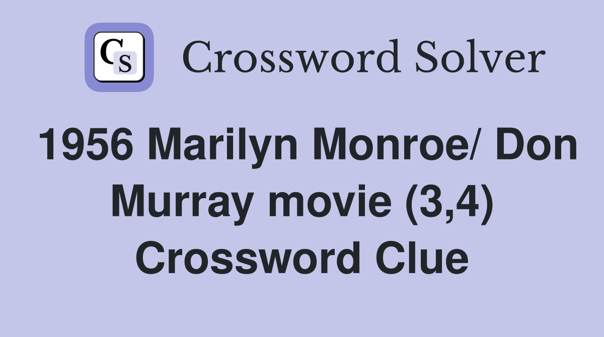 1956 Marilyn Monroe/ Don Murray movie (3,4) Crossword Clue