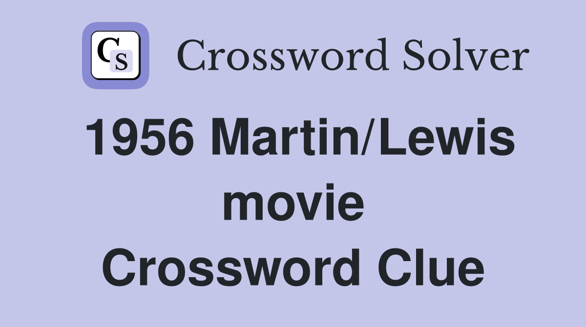 1956 Martin/Lewis movie Crossword Clue