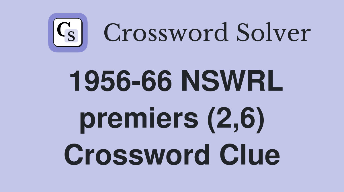 1956-66 NSWRL premiers (2,6) Crossword Clue