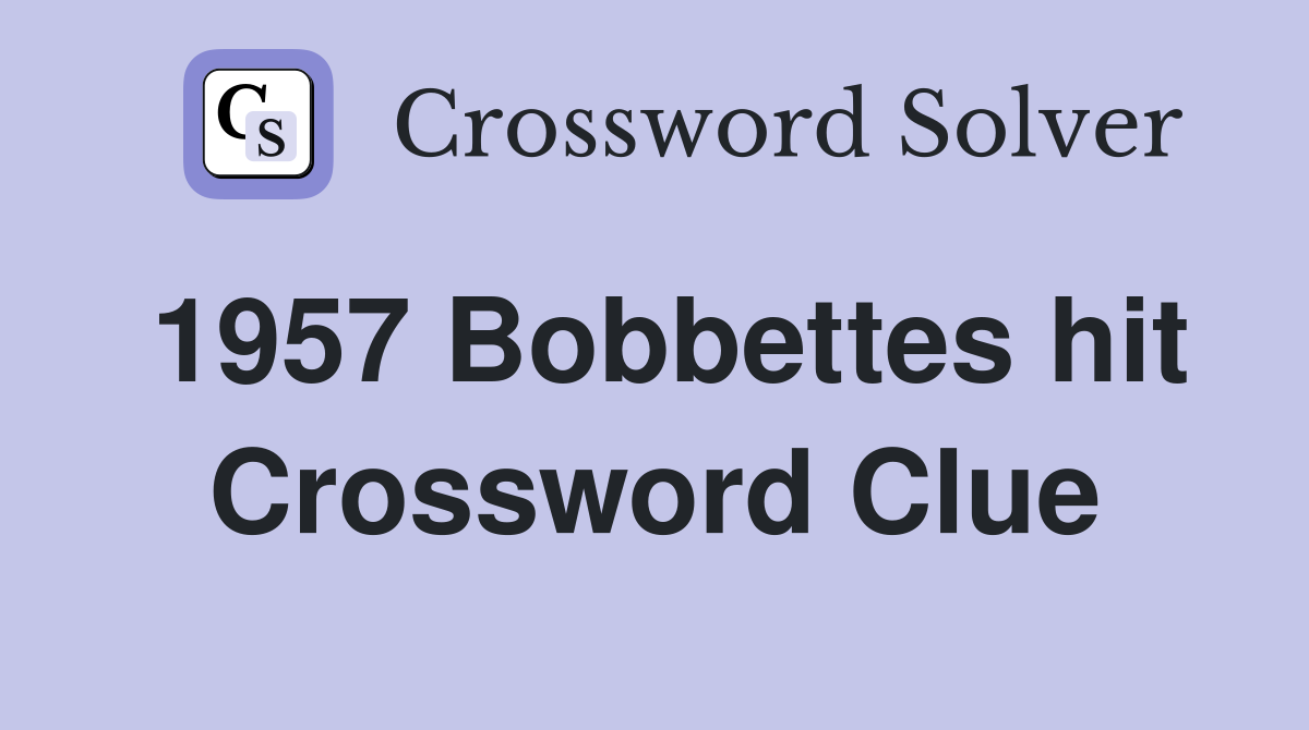 1957 Bobbettes hit Crossword Clue