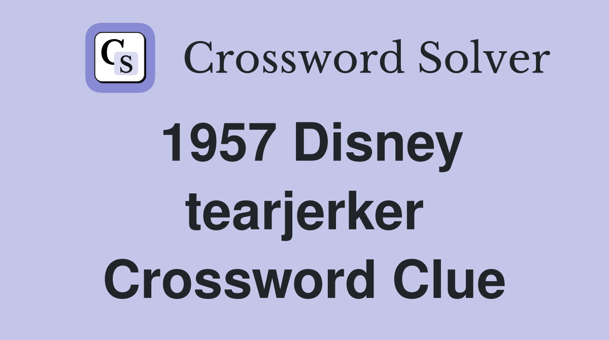 1957 Disney tearjerker Crossword Clue
