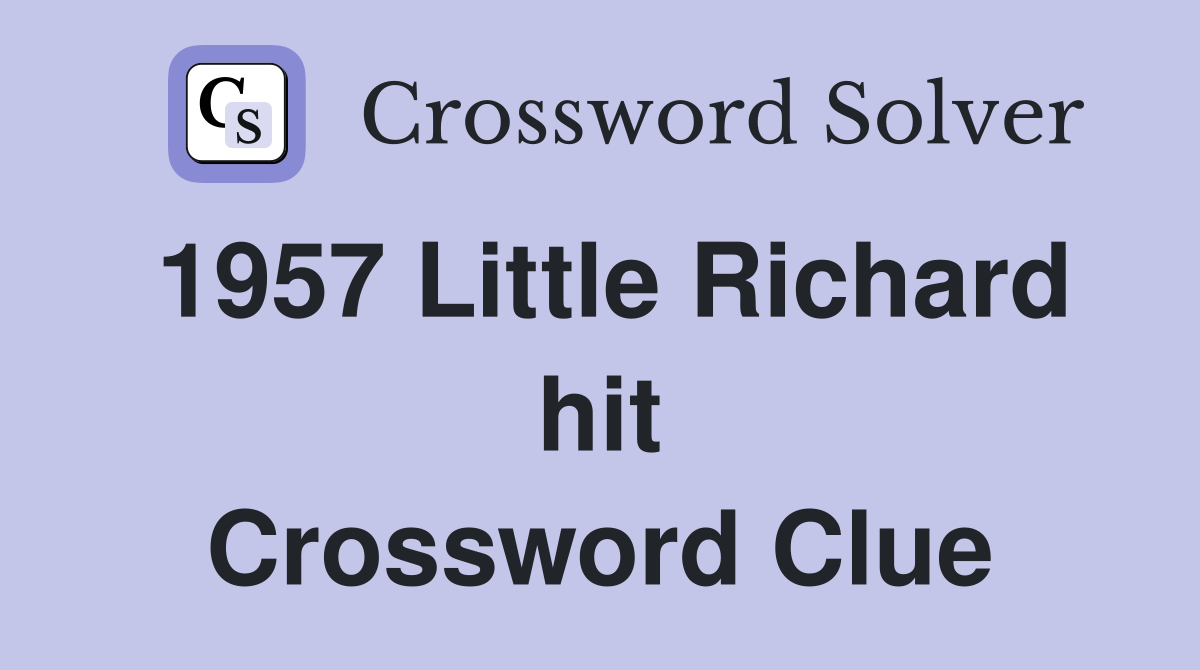 1957 Little Richard hit Crossword Clue