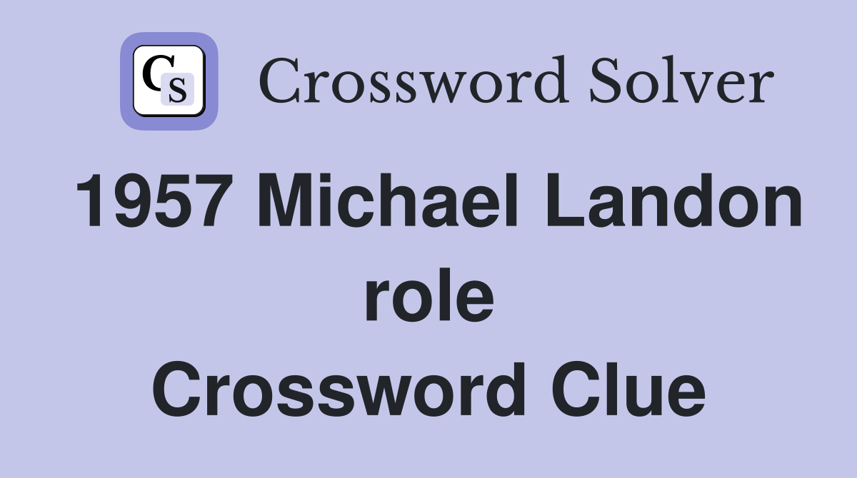 1957 Michael Landon role Crossword Clue