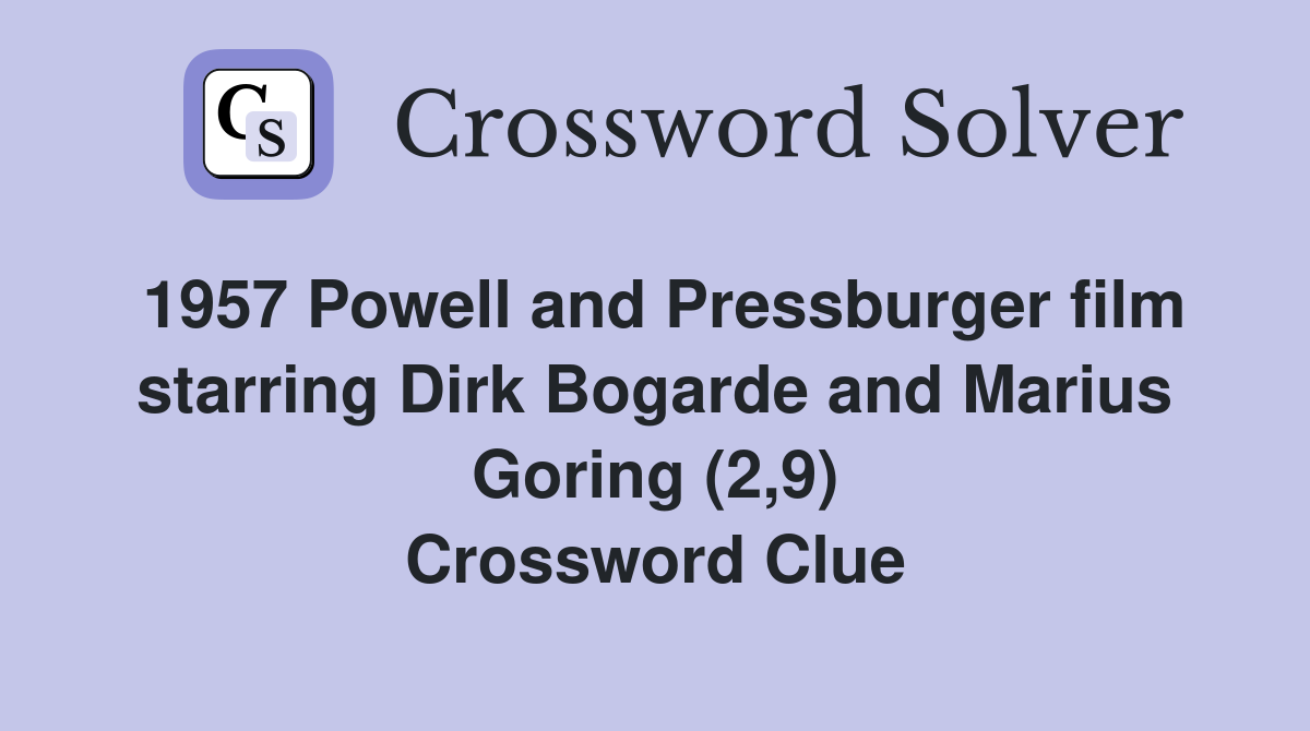 1957 Powell and Pressburger film starring Dirk Bogarde and Marius Goring (2,9) Crossword Clue
