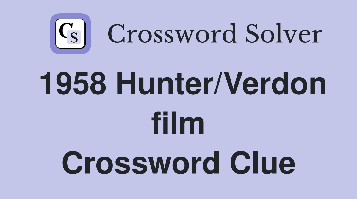 1958 Hunter/Verdon film Crossword Clue