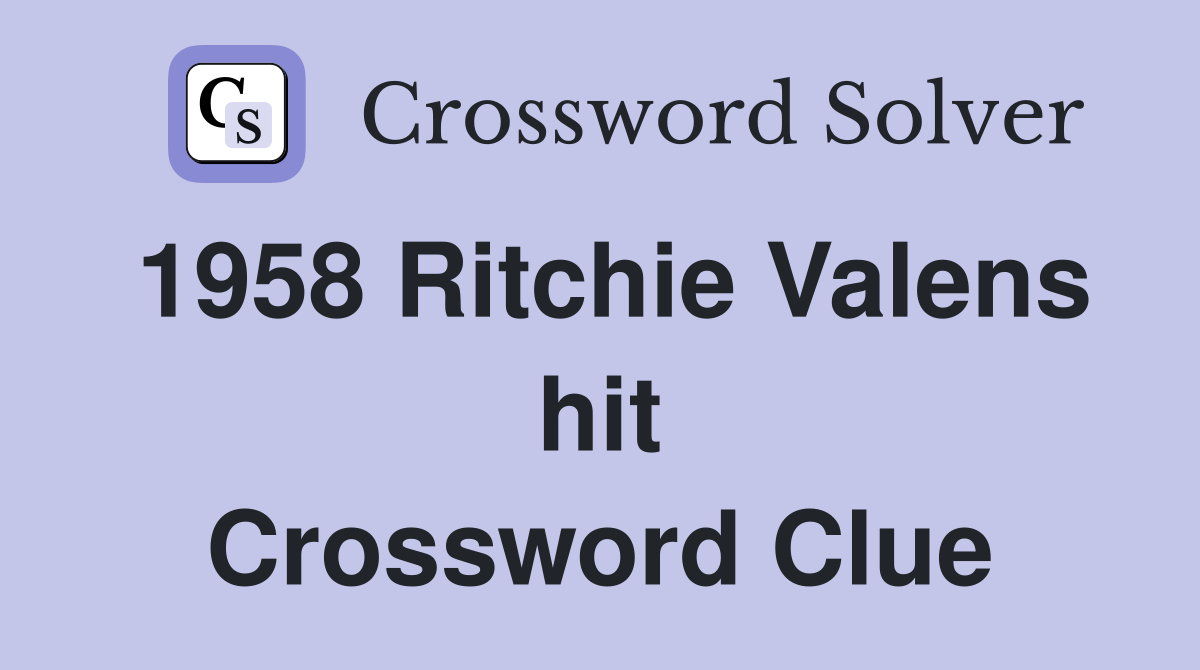 1958 Ritchie Valens hit Crossword Clue