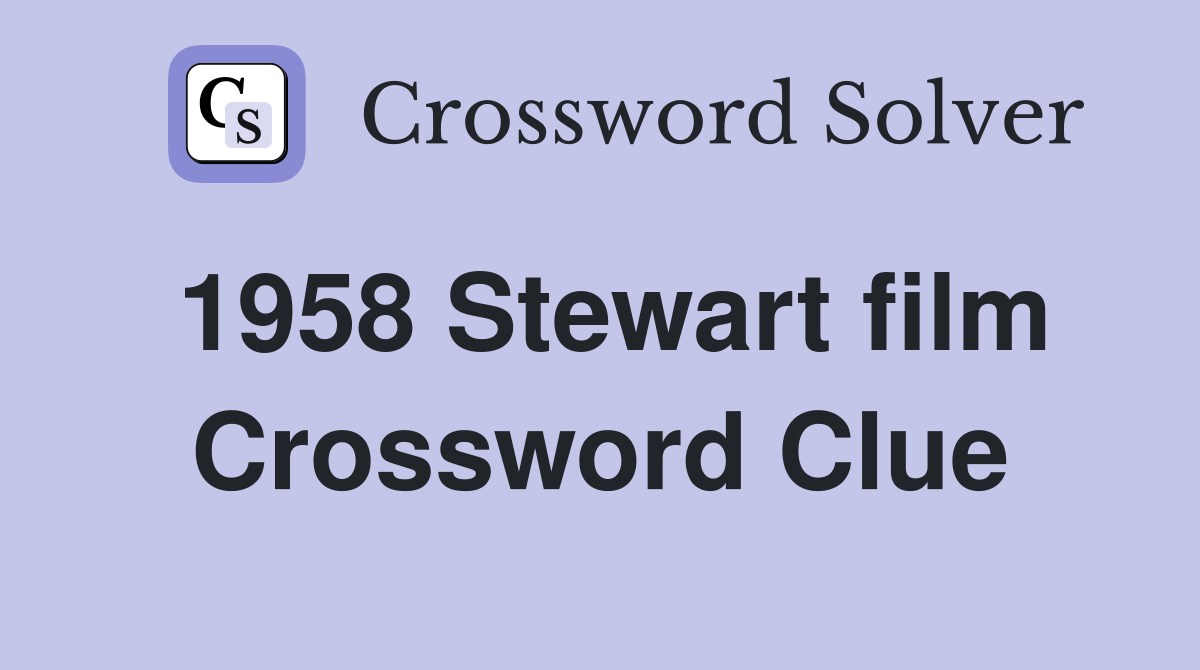 1958 Stewart film Crossword Clue