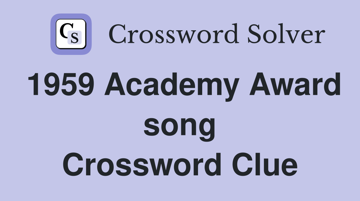 1959 Academy Award song Crossword Clue