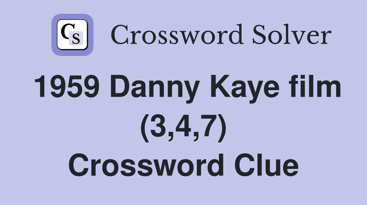 1959 Danny Kaye film (3,4,7) Crossword Clue