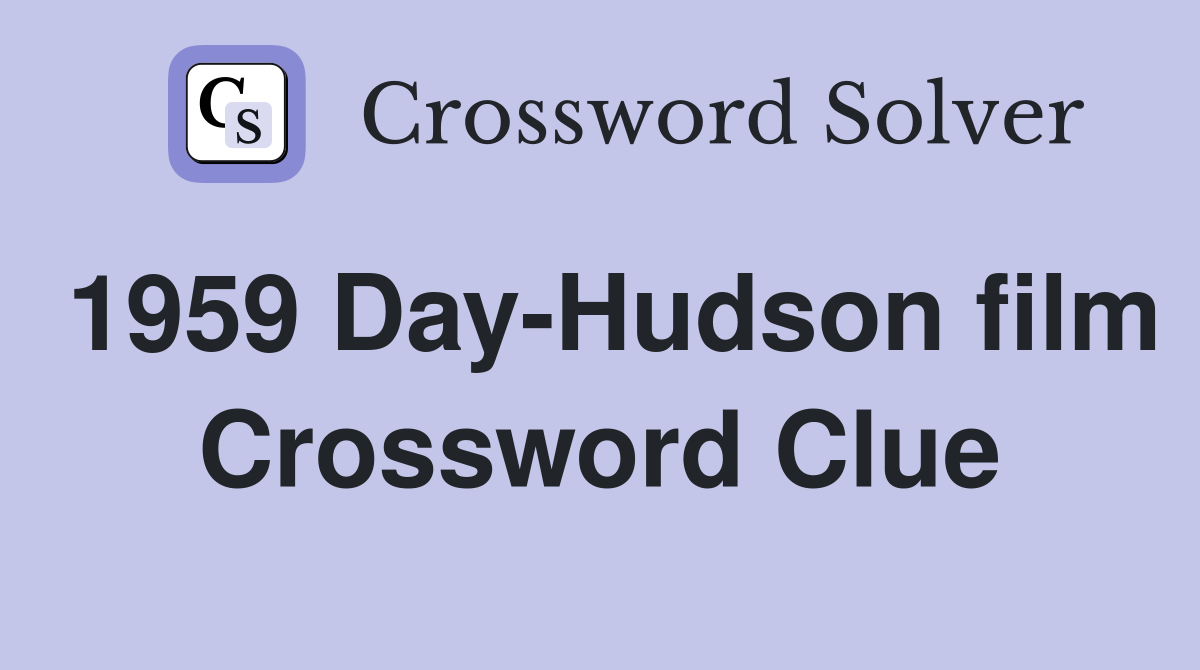 1959 Day-Hudson film Crossword Clue