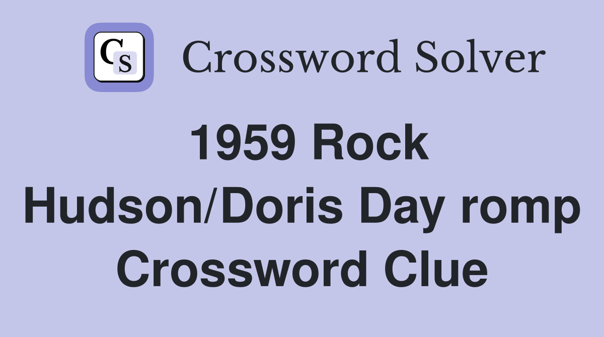 1959 Rock Hudson/Doris Day romp Crossword Clue
