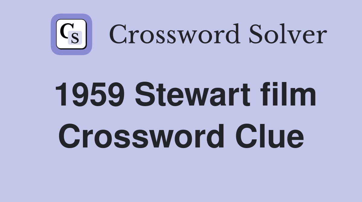 1959 Stewart film Crossword Clue