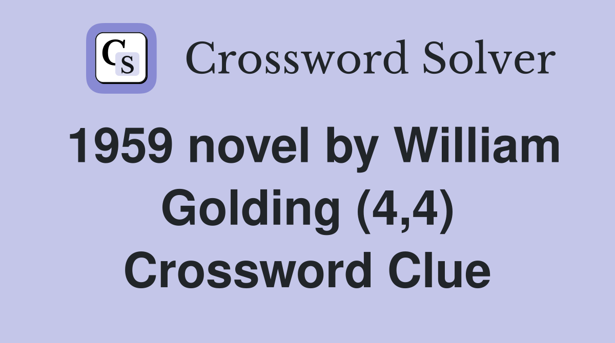1959 novel by William Golding (4,4) Crossword Clue